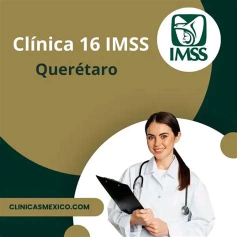 clnica 16 imss citas|Clínica 16 IMSS de Querétaro 